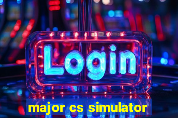 major cs simulator